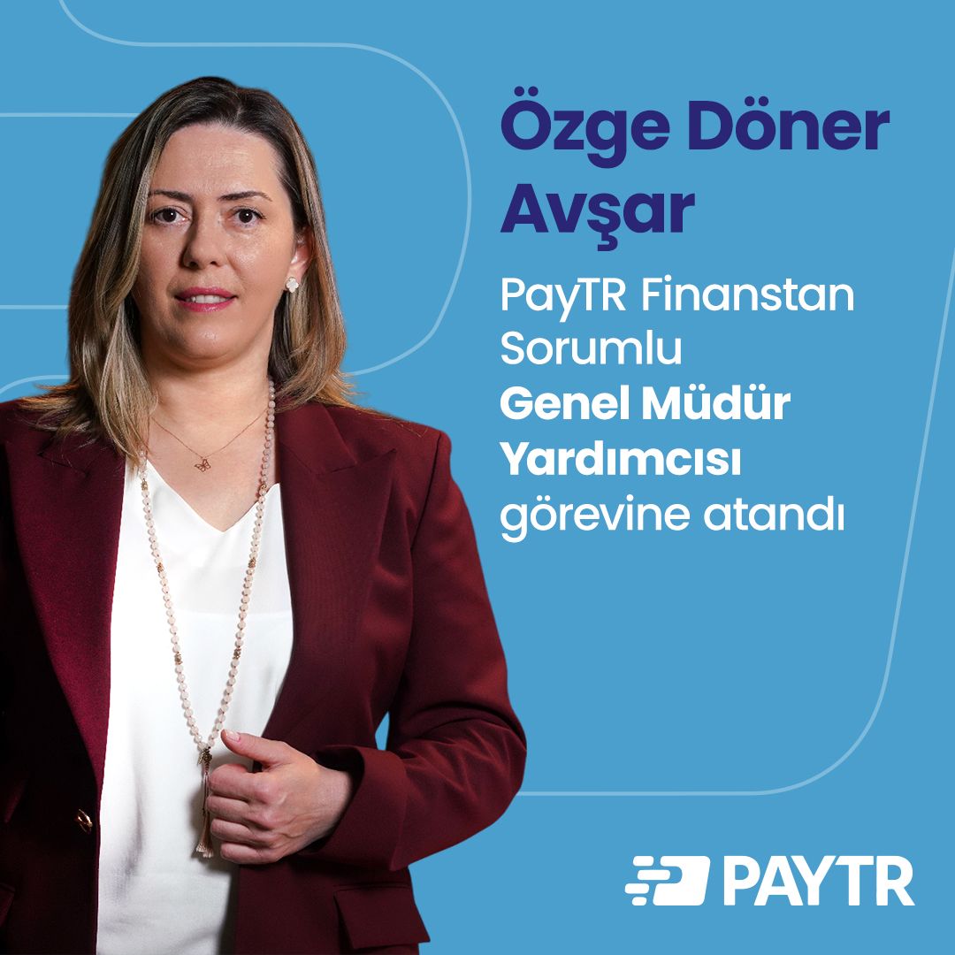 PayTR Finanstan Sorumlu Genel Müdür Yardımcısı Özge Döner Avşar'ın fotoğraflı duyuru görseli.